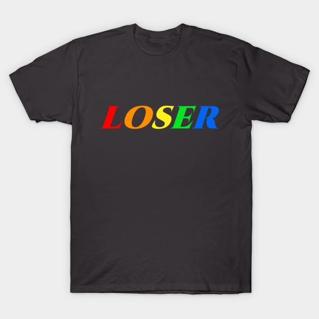 LOSER - Gay pride T-Shirt by ShinyBat